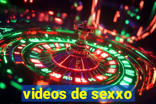 videos de sexxo